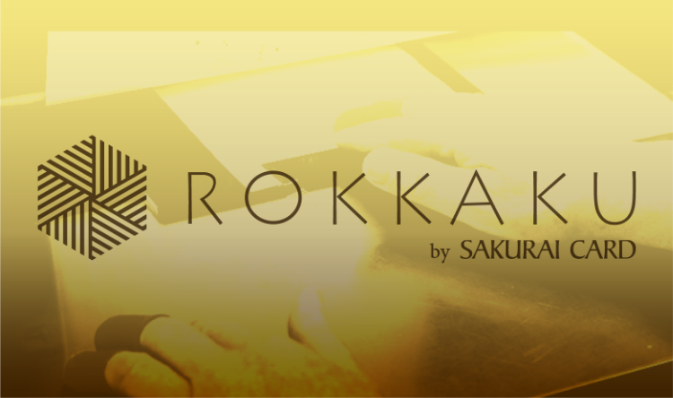 ROKKAKU by SAKURAI CARD
